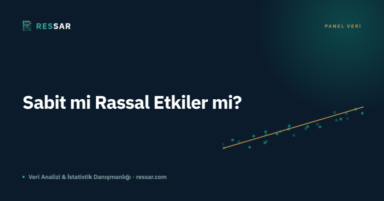 Panel Veri Analizi: Sabit Etkiler mi, Rassal Etkiler mi? Hausman Testi